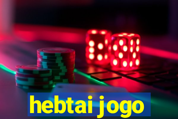 hebtai jogo